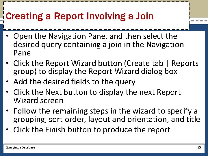 Creating a Report Involving a Join • Open the Navigation Pane, and then select