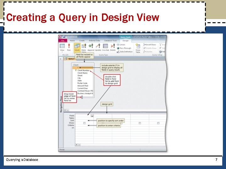 Creating a Query in Design View Querying a Database 7 