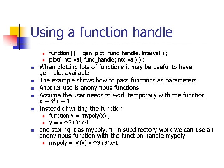 Using a function handle n n n n When plotting lots of functions it Using a function handle n n n n When plotting lots of functions it