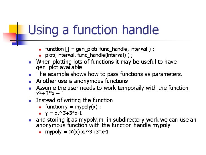 Using a function handle n n n n When plotting lots of functions it