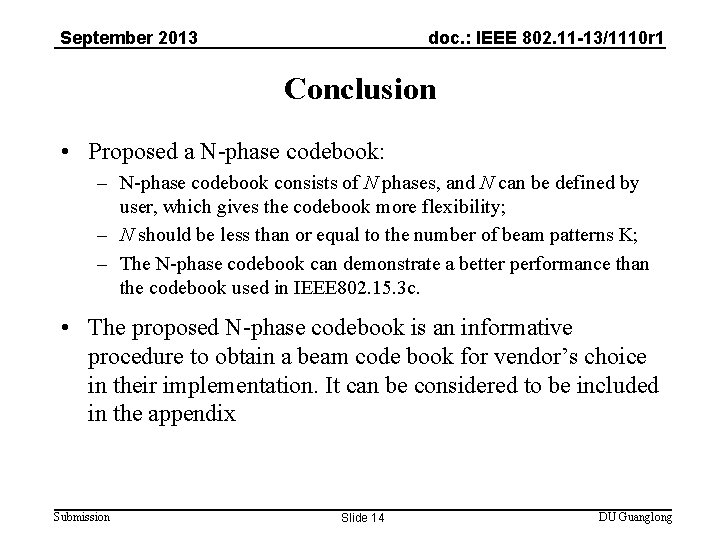 September 2013 doc. : IEEE 802. 11 -13/1110 r 1 Conclusion • Proposed a