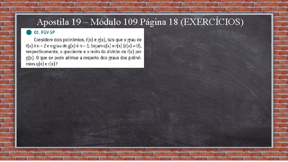 Apostila 19 – Módulo 109 Página 18 (EXERCÍCIOS) 