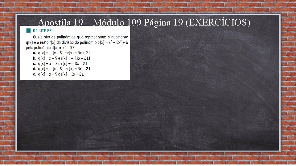 Apostila 19 – Módulo 109 Página 19 (EXERCÍCIOS) 