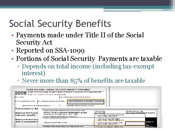 Social Security Benefits • Payments made under Title II of the Social Security Act