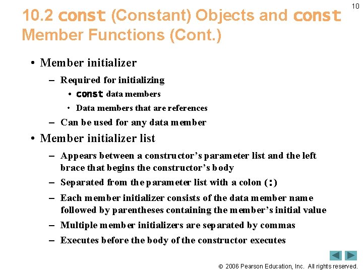 10. 2 const (Constant) Objects and const Member Functions (Cont. ) 10 • Member