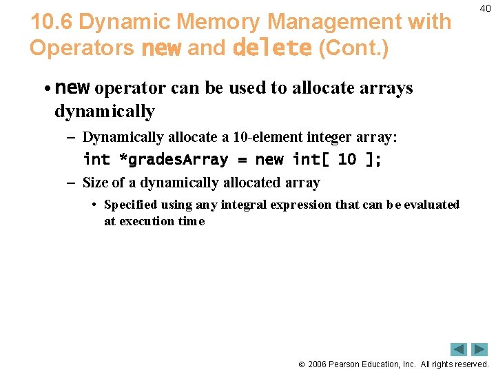 10. 6 Dynamic Memory Management with Operators new and delete (Cont. ) 40 •