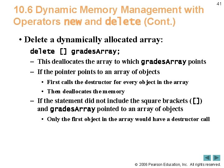 10. 6 Dynamic Memory Management with Operators new and delete (Cont. ) 41 •