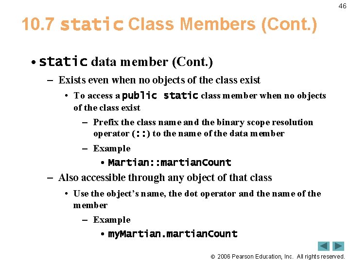 46 10. 7 static Class Members (Cont. ) • static data member (Cont. )