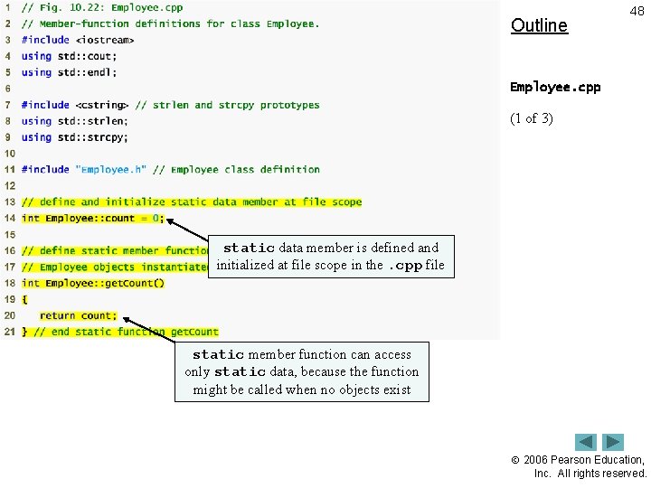 Outline 48 Employee. cpp (1 of 3) static data member is defined and initialized