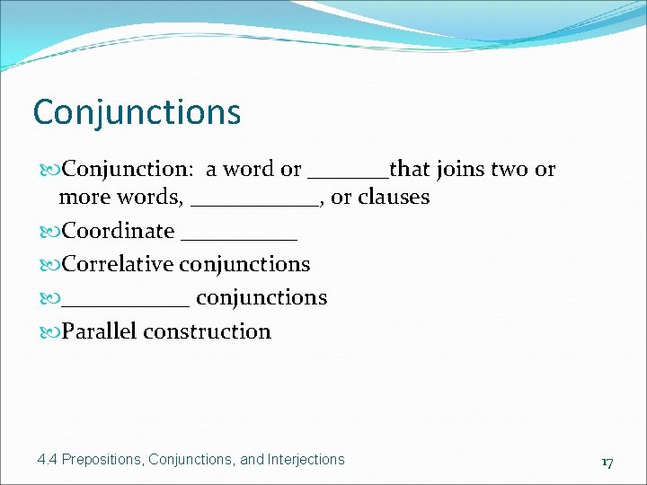 Conjunctions Conjunction: a word or _______that joins two or more words, ______, or clauses