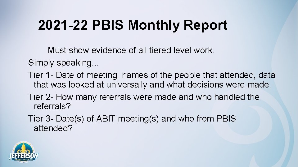 2021 -22 PBIS Monthly Report Must show evidence of all tiered level work. Simply