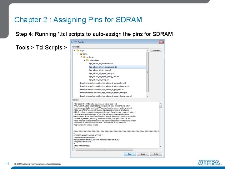 Chapter 2 : Assigning Pins for SDRAM Step 4: Running *. tcl scripts to Chapter 2 : Assigning Pins for SDRAM Step 4: Running *. tcl scripts to