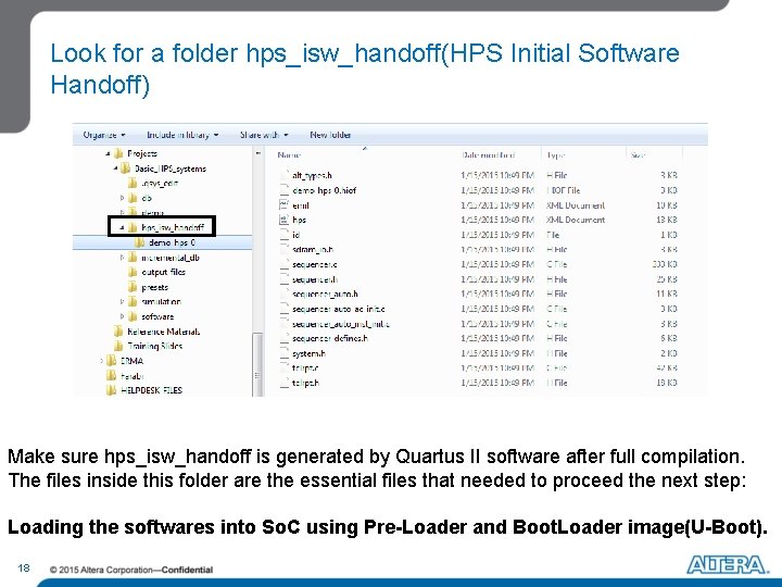 Look for a folder hps_isw_handoff(HPS Initial Software Handoff) Make sure hps_isw_handoff is generated by Look for a folder hps_isw_handoff(HPS Initial Software Handoff) Make sure hps_isw_handoff is generated by