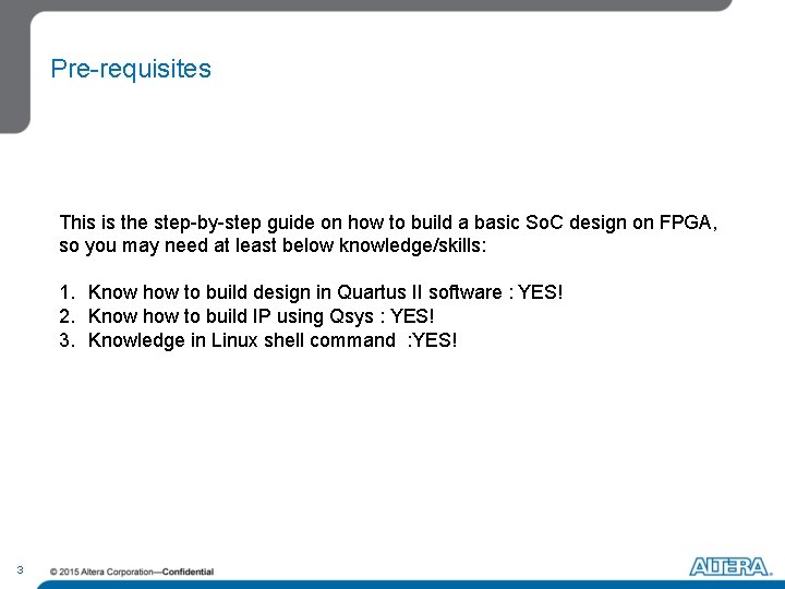 Pre-requisites This is the step-by-step guide on how to build a basic So. C Pre-requisites This is the step-by-step guide on how to build a basic So. C