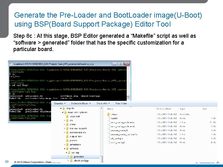 Generate the Pre-Loader and Boot. Loader image(U-Boot) using BSP(Board Support Package) Editor Tool Step Generate the Pre-Loader and Boot. Loader image(U-Boot) using BSP(Board Support Package) Editor Tool Step