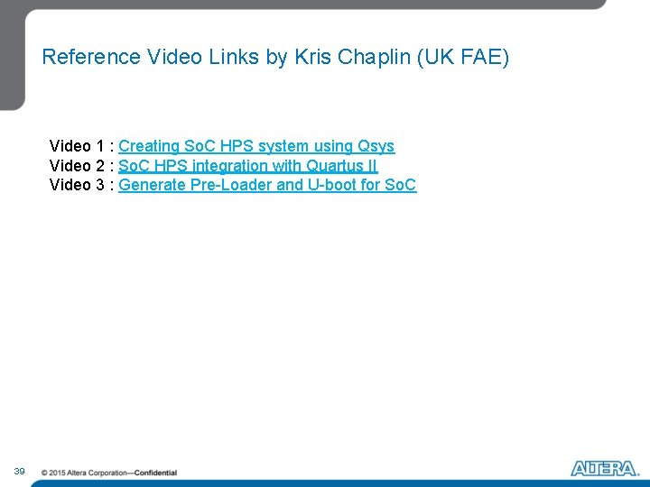 Reference Video Links by Kris Chaplin (UK FAE) Video 1 : Creating So. C Reference Video Links by Kris Chaplin (UK FAE) Video 1 : Creating So. C