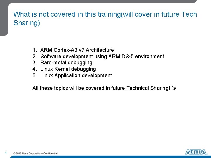 What is not covered in this training(will cover in future Tech Sharing) 1. 2. What is not covered in this training(will cover in future Tech Sharing) 1. 2.