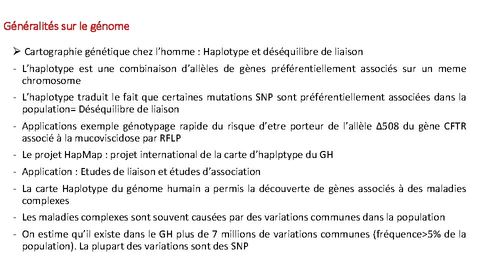Généralités sur le génome Ø Cartographie génétique chez l’homme : Haplotype et déséquilibre de Généralités sur le génome Ø Cartographie génétique chez l’homme : Haplotype et déséquilibre de