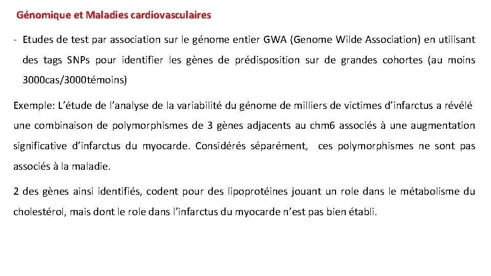 Génomique et Maladies cardiovasculaires - Etudes de test par association sur le génome entier Génomique et Maladies cardiovasculaires - Etudes de test par association sur le génome entier