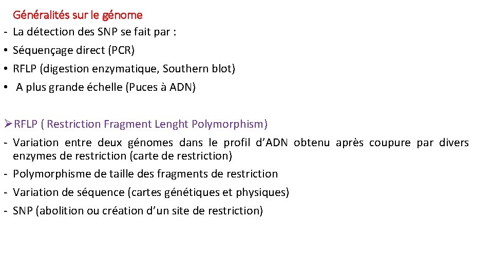 • • • Généralités sur le génome La détection des SNP se fait • • • Généralités sur le génome La détection des SNP se fait