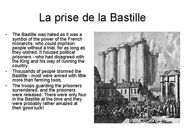 La prise de la Bastille • • • The Bastille was hated as it