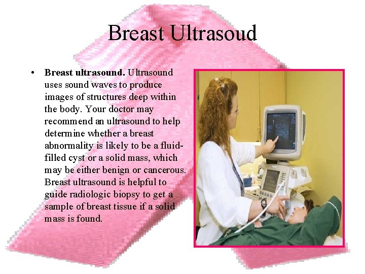 Breast Ultrasoud • Breast ultrasound. Ultrasound uses sound waves to produce images of structures