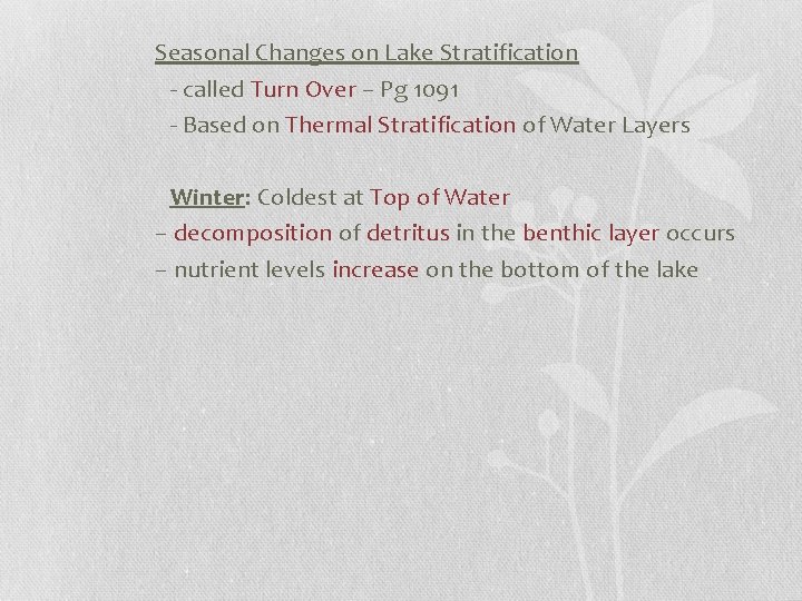 Seasonal Changes on Lake Stratification - called Turn Over – Pg 1091 - Based