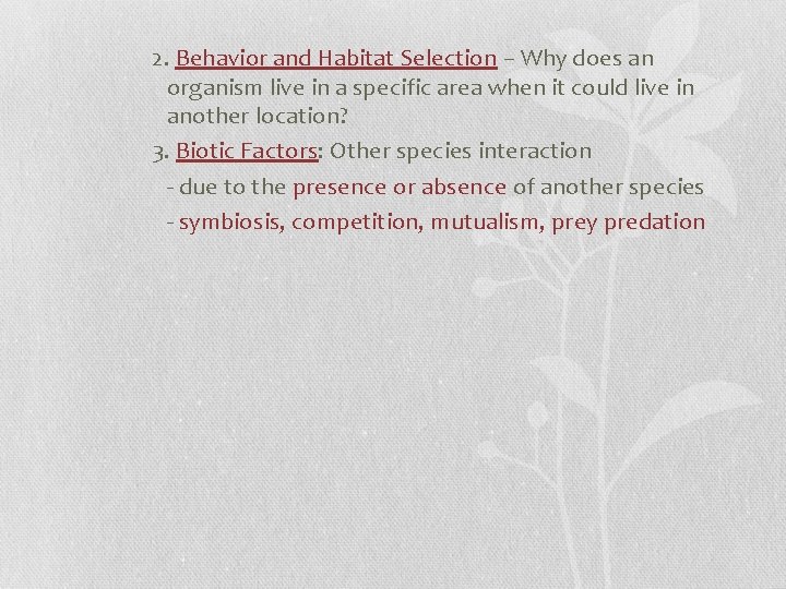 2. Behavior and Habitat Selection – Why does an organism live in a specific