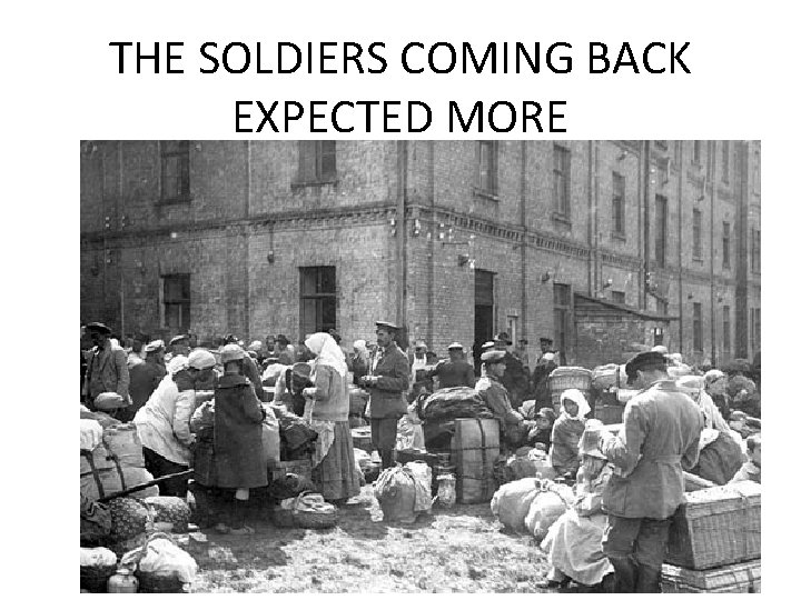 THE SOLDIERS COMING BACK EXPECTED MORE  THE SOLDIERS COMING BACK EXPECTED MORE