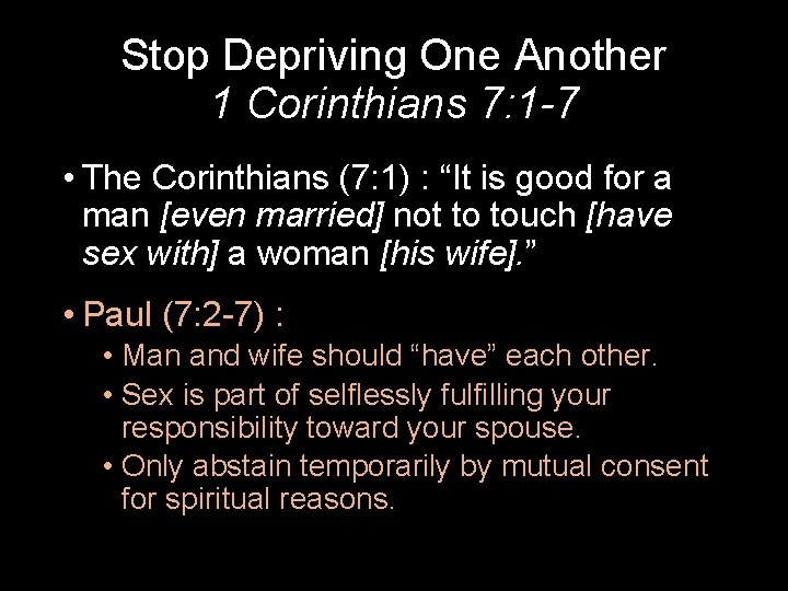 Stop Depriving One Another 1 Corinthians 7: 1 -7 • The Corinthians (7: 1)