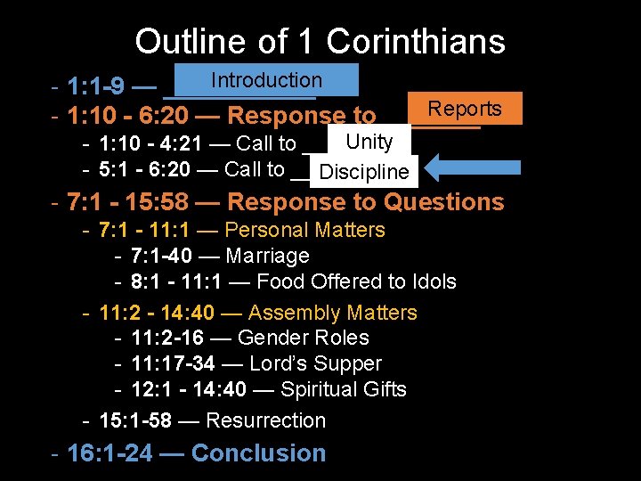 Outline of 1 Corinthians Introduction - 1: 1 -9 — ______ Reports - 1: