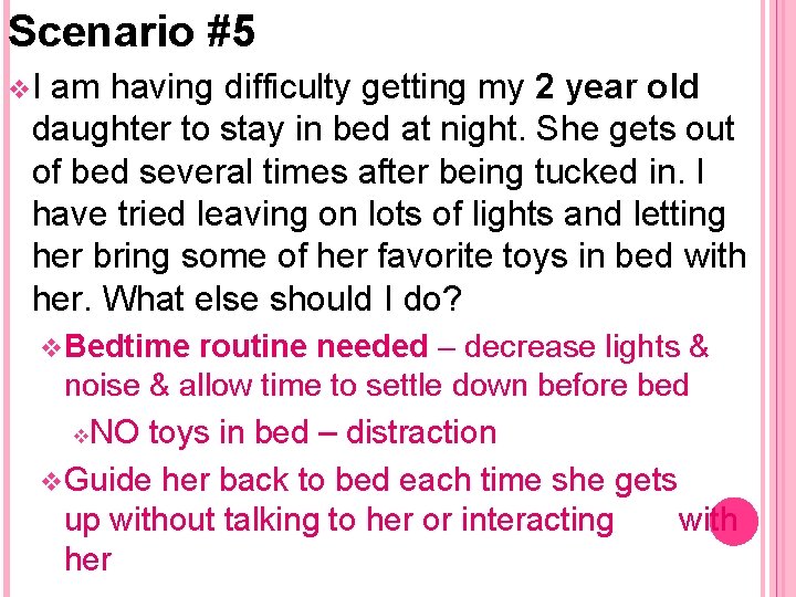 Scenario #5 v. I am having difficulty getting my 2 year old daughter to