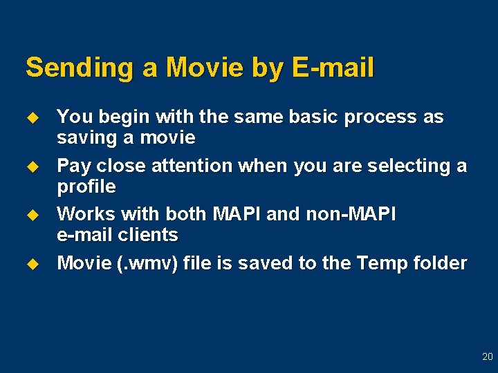 Sending a Movie by E-mail u u You begin with the same basic process