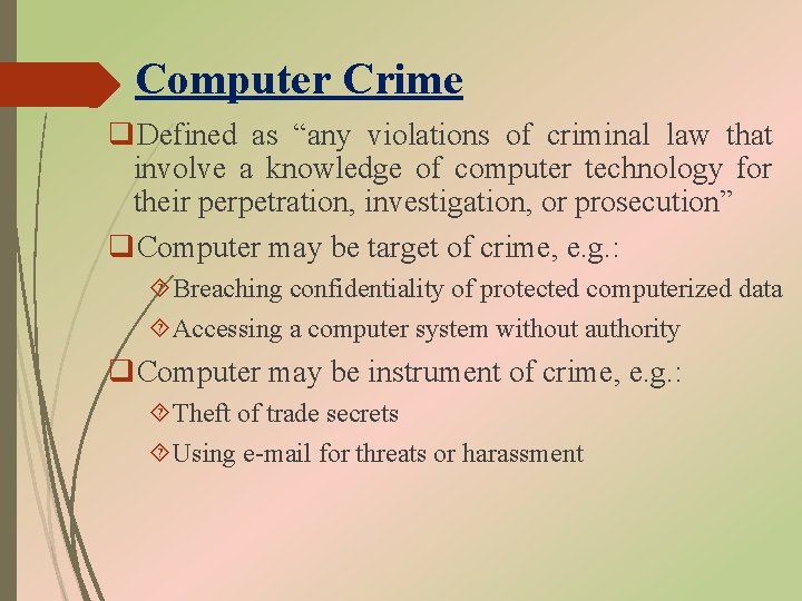 Computer Crime q. Defined as “any violations of criminal law that involve a knowledge