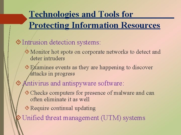 Technologies and Tools for Protecting Information Resources Intrusion detection systems: Monitor hot spots on