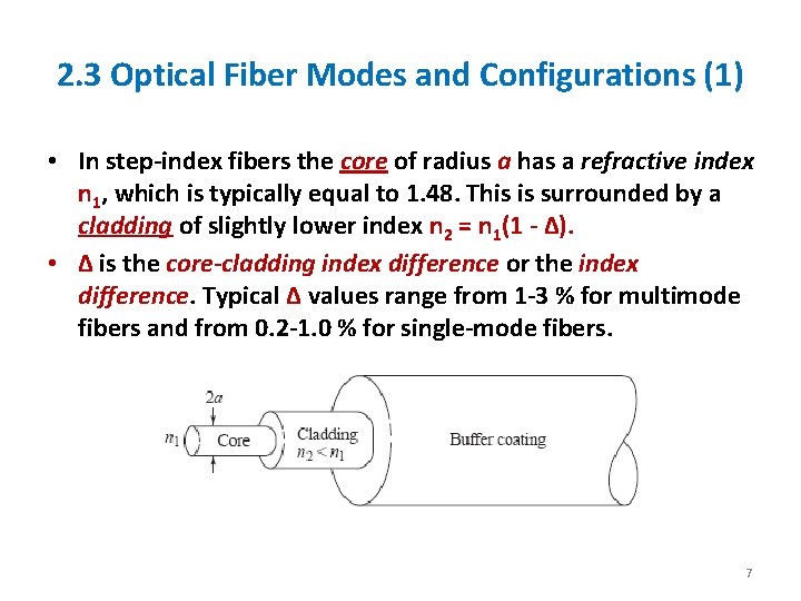 2. 3 Optical Fiber Modes and Configurations (1) • In step-index fibers the core 2. 3 Optical Fiber Modes and Configurations (1) • In step-index fibers the core