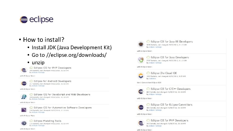  • How to install? • Install JDK (Java Development Kit) • Go to