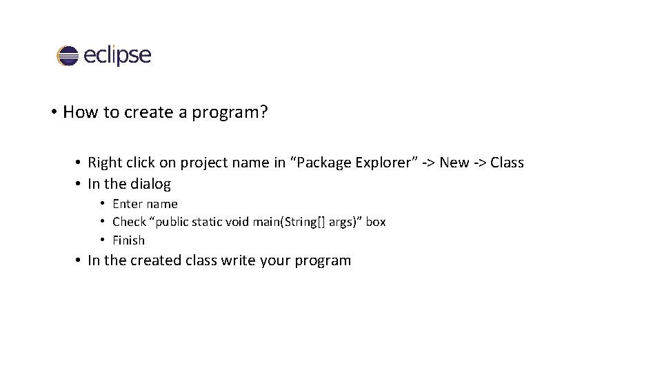  • How to create a program? • Right click on project name in