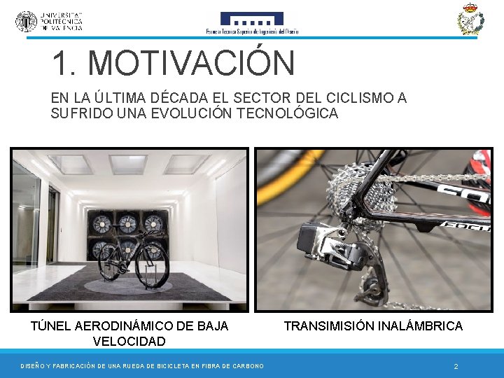 1. MOTIVACIÓN EN LA ÚLTIMA DÉCADA EL SECTOR DEL CICLISMO A SUFRIDO UNA EVOLUCIÓN