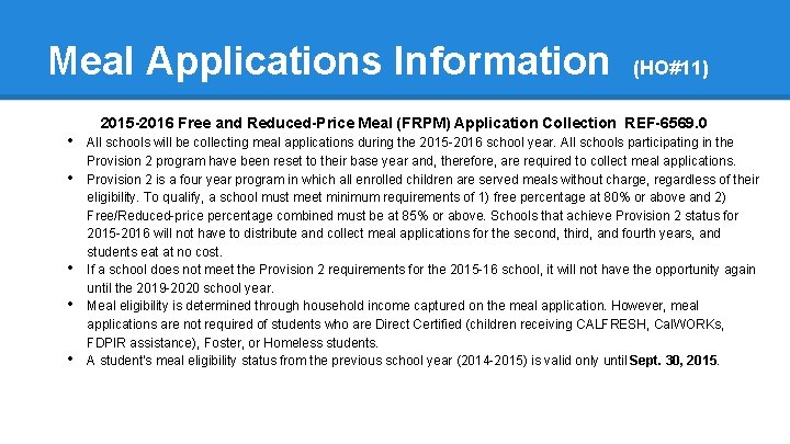 Meal Applications Information • • • (HO#11) 2015 -2016 Free and Reduced-Price Meal (FRPM)