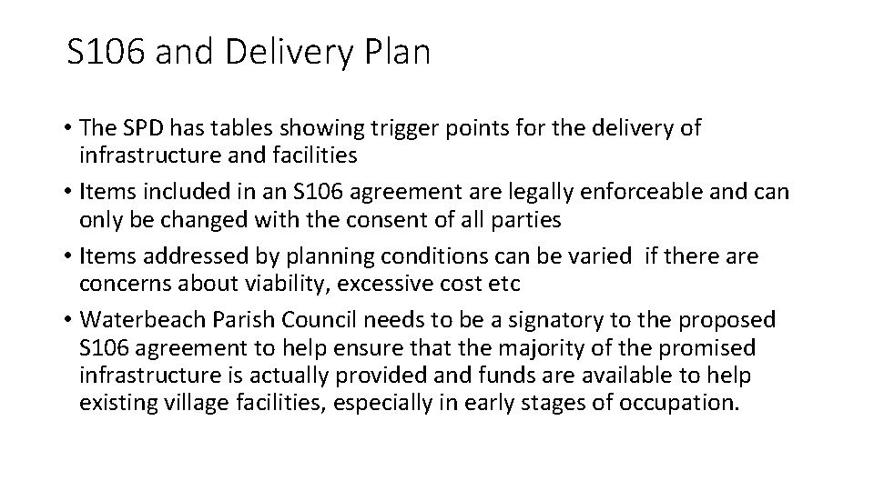 S 106 and Delivery Plan • The SPD has tables showing trigger points for