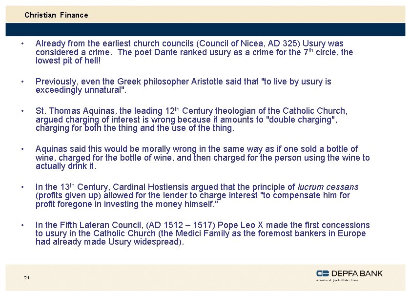 Christian Finance • Already from the earliest church councils (Council of Nicea, AD 325)