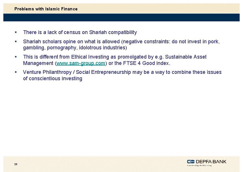 Problems with Islamic Finance § There is a lack of census on Shariah compatibility