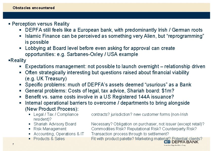 Obstacles encountered § Perception versus Reality § DEPFA still feels like a European bank,