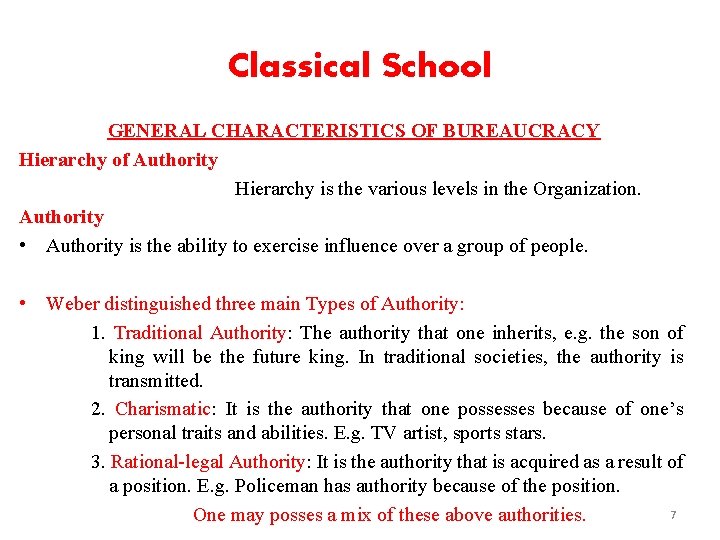 Classical School GENERAL CHARACTERISTICS OF BUREAUCRACY Hierarchy of Authority Hierarchy is the various levels