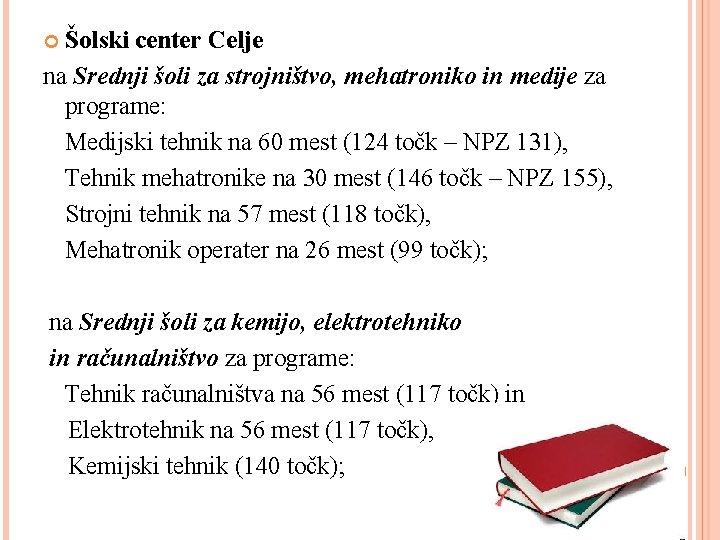 Šolski center Celje na Srednji šoli za strojništvo, mehatroniko in medije za programe: Medijski