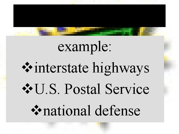 example: vinterstate highways v. U. S. Postal Service vnational defense 