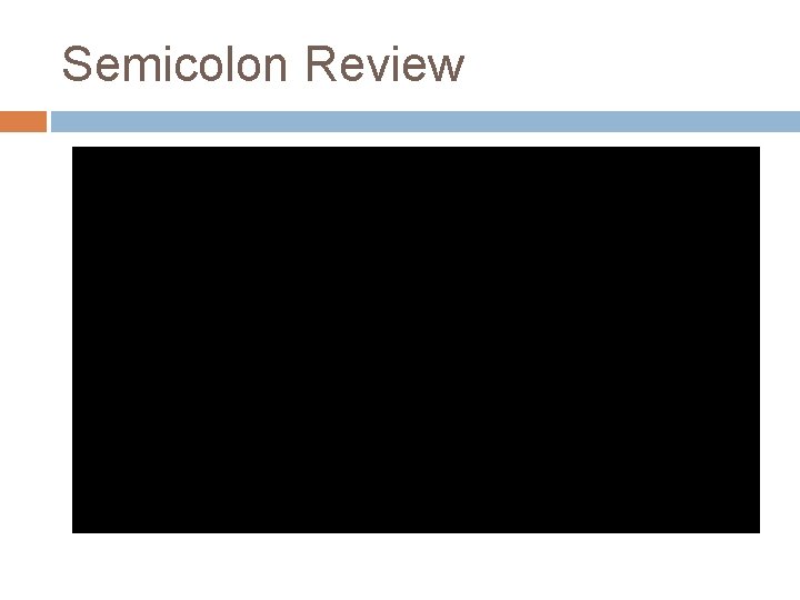 Semicolon Review 