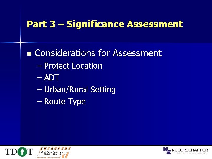 Part 3 – Significance Assessment n Considerations for Assessment – Project Location – ADT