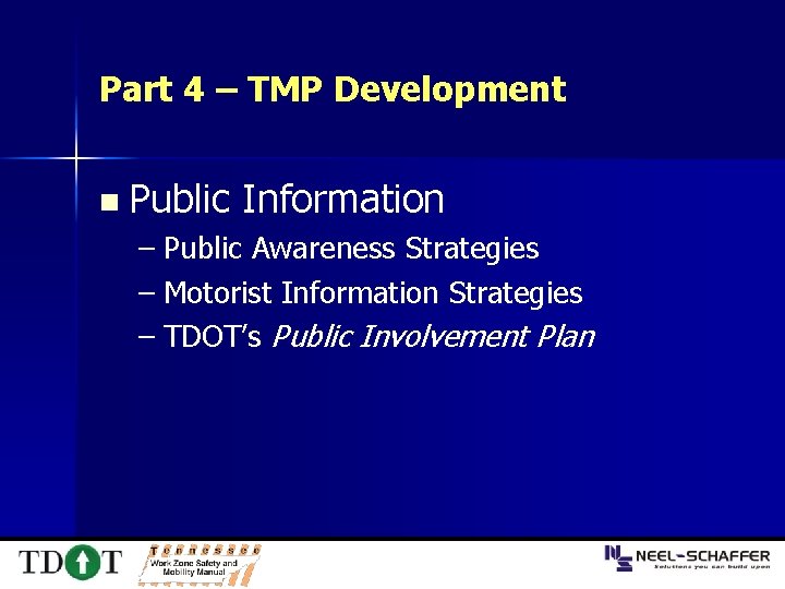Part 4 – TMP Development n Public Information – Public Awareness Strategies – Motorist